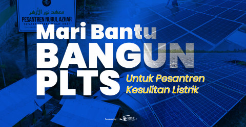 Yuk ! Bantu Bangun PLTS Untuk Pesantren Kesulitan Listrik